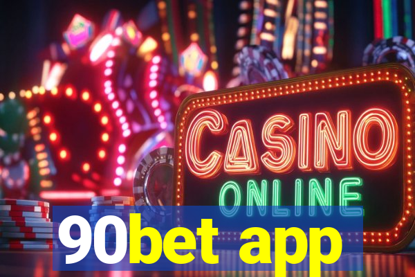 90bet app